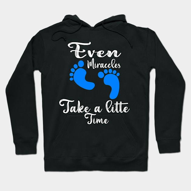 Even Miracles Take a Little Time Hoodie by Darwish